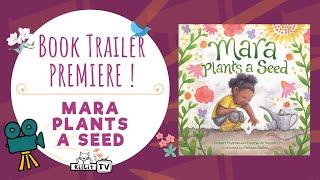 Book Trailer Premiere MARA PLANTS A SEED