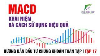 Chỉ báo MACD | HƯỚNG DẪN ĐẦU TƯ CHỨNG KHOÁN TOÀN TẬP - TẬP 17