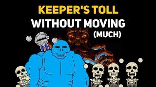 Can You Beat KEEPER'S TOLL Without Moving (Much)?