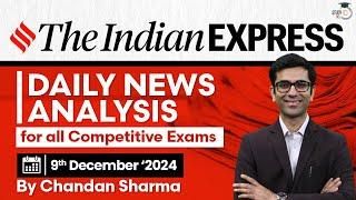 Indian Express Analysis | 9th December 2024 | The Indian Express Newspaper Analysis