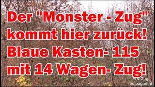 Der "Monster- Zug" kommt wieder zurück! Blaue Kasten 115 mit 14 Wagen Zug in Stuttgart