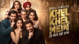 |World TV Release| Khel Khel Mein 30 November At 8:00PM On Sony MAX