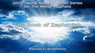 Study of Zephaniah by Michael Dykes