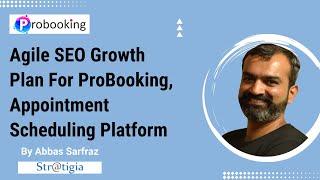 Agile SEO Growth Plan for ProBooking (Appointment Scheduling Platform)