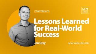 Lessons Learned for Real-World Success | A conversation with Jon Gray