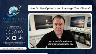 How Do You Optimize and Leverage Your Clients?