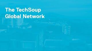 What is the TechSoup Global Network?