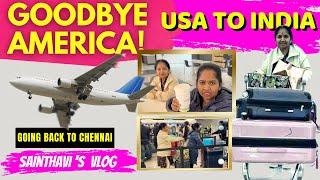 Goodbye America! Going Back To Chennai | Sainthavi's Vlog