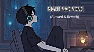 Alone Night Song | Sad Song Mashup ( Slowed + Reverb )