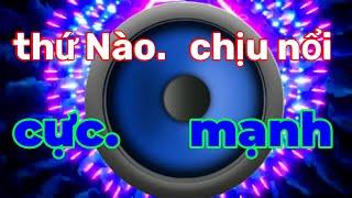 EXTREMELY POWERFUL BASS, BASS SPEAKER TEST MUSIC, NHẠC TEST LOA BASS CỰC MẠNH,