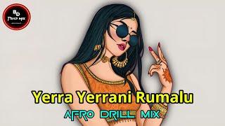 Yerra Yerrani Rumalu - Afro Drill Beat | একা একা গুগল ঘাটি | Latest Song 2025 | Naga Durga