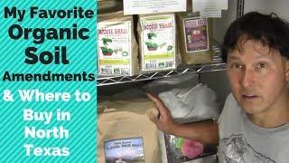 My Favorite Organic Gardening Soil Amendments & Where to Buy in North Texas