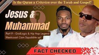 Jesus and Muhammad: The Quran is the Criterion | Kam vs Godlogic | 9