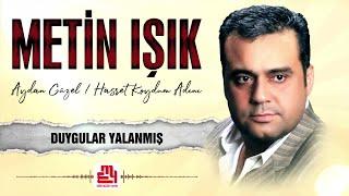 Metin Işık - Duygular Yalanmış