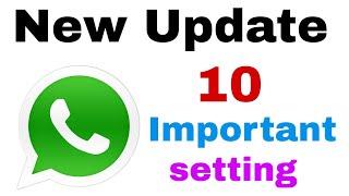 WhatsApp की 10 जरूरी सेटिंग्स | 10 WhatsApp Important Features | Azad kushwaha