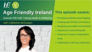 Age Friendly Ireland - Ep 89, HSE Health and Wellbeing Podcast