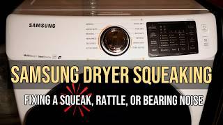 Samsung Dryer SQUEAKING or Squealing Noise Fixed