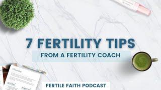 7 Fertility Tips from a Fertility Coach