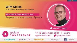 Swiping your way through Appium by Wim Selles #AppiumConf2021