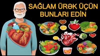 Ürək Üçün Ən ZİYANLI və FAYDALI QİDALAR  - 90 Faiz ADAM BİLMİR