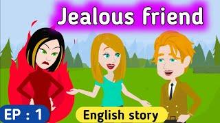 Jealous friend part 1 | English story | Animated stories | English animation | English life stories