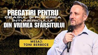 Pregatiri pentru ceasul si puterea intunericului || Toni Berbece