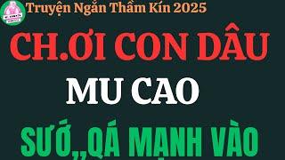Nghe Một Lần Nhớ Đến Già: " MẸ VỢ HỒI XUÂN " - Kể Chuyện Tâm Lý Xã Hội Hay Nhất 2025