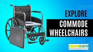 Comfort and Convenience: Exploring Commode Wheelchairs for Enhanced Accessibility At Morecare