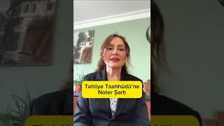 Tahliye Taahhüdü | Noter Şartı | Kiracı Hakları | Ev Sahibi Hakları