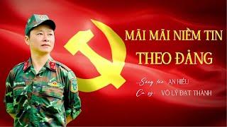 MÃI MÃI NIỀM TIN THEO ĐẢNG- An Hiếu- Video Lyrics