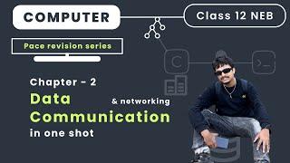 Data communication and Networking in One Shot | Class 12 Computer NEB | Nepali ScienceGuru