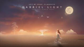 Gabriel Light | Left My Heart in Morocco (Official single 2022)