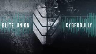 BLITZ UNION - Cyberbully (Official Lyric Video)