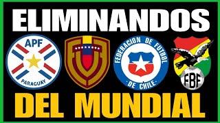 ESTOS SON LOS ELIMINADOS DEL MUNDIAL 2026 ELIMINATRIAS SUDAMERICANAS