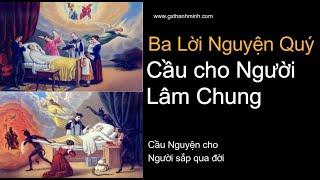 Ba Lời Nguyện Cho Người Lâm Chung