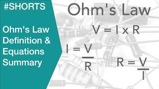 Ohms Law Definition & Equations Summary #SHORTS
