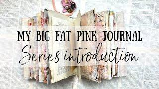 My Big Fat Pink Journal | Series Introduction 🩷