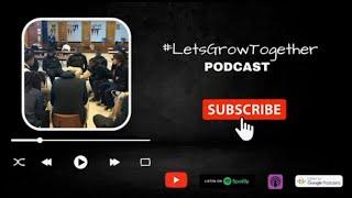 LetsGrowTogether Podcast x The Foundation