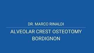Dr. Marco Rinaldi - Alverolar crest osteotomy bordignon