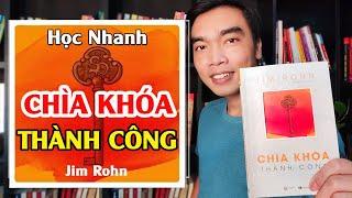 3 Bài Học Đắt Giá Của Jim Rohn Trong Cuốn CHÌA KHÓA THÀNH CÔNG | Sách Hay Thành Công