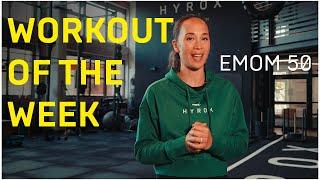 HYROX WORKOUT OF THE WEEK - JAKE - EMOM 50