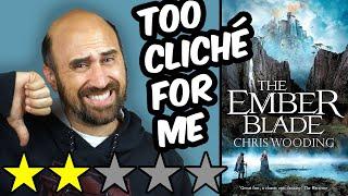 The Ember Blade (spoiler free review) by Chris Wooding