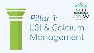 Calcium and LSI Management | Pillar 1 | Orenda Four Pillars