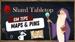 GM Tips: Maps & Pins