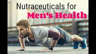 Nutraceuticals for Men Health