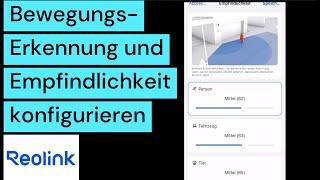 Reolink Kamera: Bewegungserkennung erklärt - Empfindlichkeit, Modus und Bereich einstellen