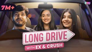 Long Drive With Ex & Crush | Ft. Apoorva Arora, Parikshit Joshi & Nupur Nagpal | RVCJ Media