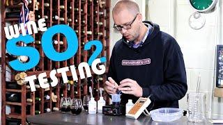 Measuring Sulfites in a Wine.  Make Wine Like a Pro Winemaker