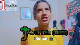 JADUI PER (TREE ) - FULL FILM - FILM  PRODUCTION UNIVERSE