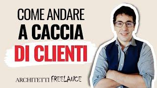 A caccia di clienti di ARCHITETTI | DESIGNER | STUDI TECNICI